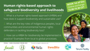 Human Rights-based approach to safeguard biodiversity and livelihoods 